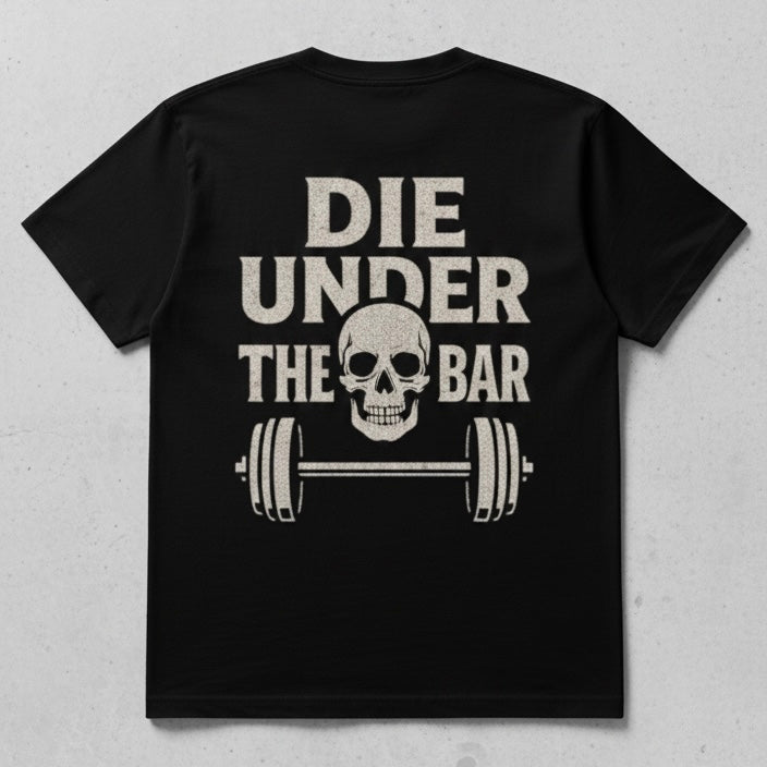 Die Under The Bar Heavyweight Tee